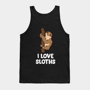 Sloths Lover Gift Animal Sloths I Love Sloths Tank Top